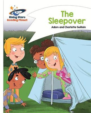 Reading Planet - The Sleepover - White: Comet Street Kids by Adam Guillain