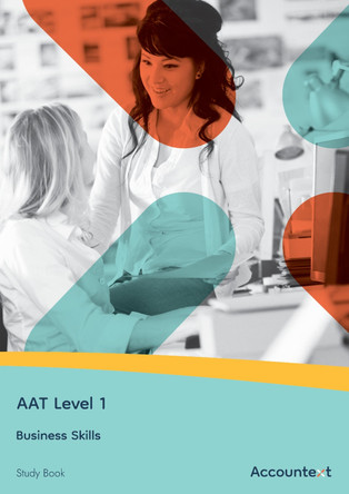 AAT Level 1 - Business Skills - Study Book by Accountext Publishing Ltd 9781836902812