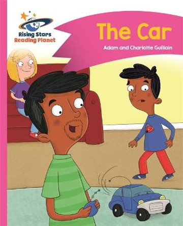 Reading Planet - The Car - Pink B: Comet Street Kids by Adam Guillain