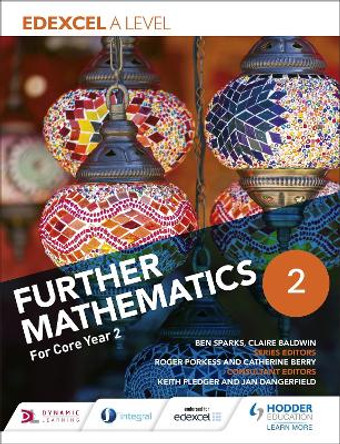 Edexcel A Level Further Mathematics Core Year 2 by Ben Sparks