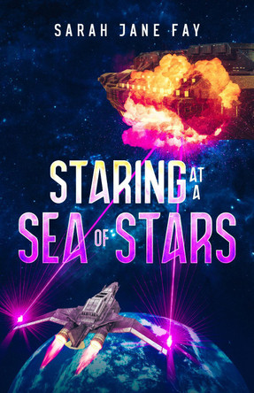 Staring at a Sea of Stars by Sarah Jane Fay 9781068726224