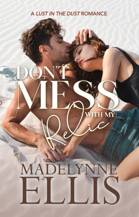 Don't Mess with my Relic by Madelynne Ellis 9781917284035