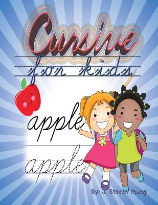Cursive for Kids by J Steven Young 9781943924042