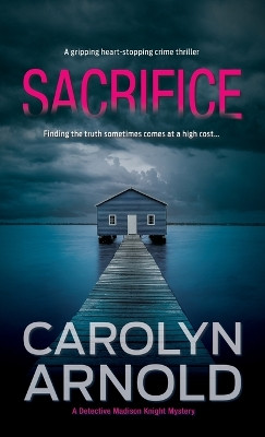 Sacrifice by Carolyn Arnold 9781988064147