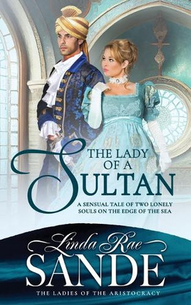 The Lady of a Sultan by Linda Rae Sande 9781946271594