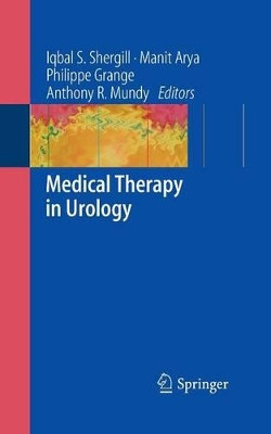 Medical Therapy in Urology by Iqbal S. Shergill 9781848827035