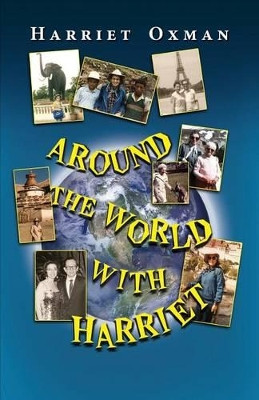 Around the World with Harriet by Harriet Oxman 9781614932086