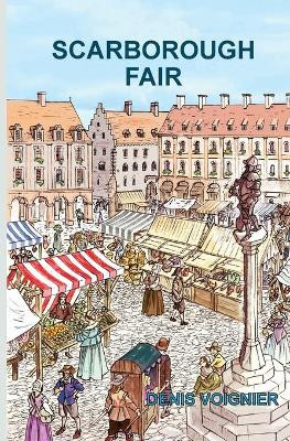 SCARBOROUGH FAIR: the legend by Denis VOIGNIER Denis VOIGNIER 9782914644716