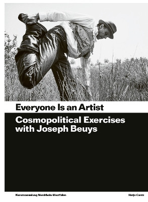 Jeder Mensch ist ein Kunstler: Kosmopolitische UEbungen mit Joseph Beuys by  9783775748667