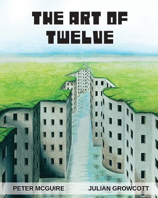 The Art of Twelve by Peter McGuire 9781989898796