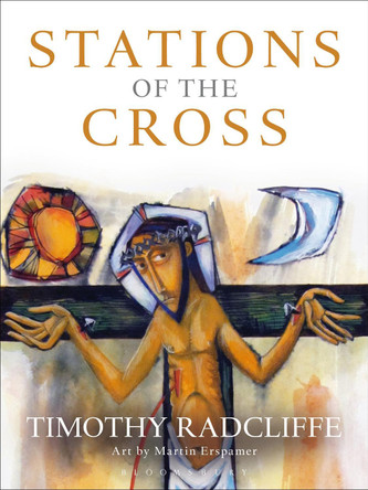 Stations of the Cross by Timothy Radcliffe