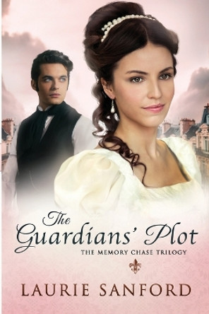 The Guardians' Plot by Laurie Sanford 9798985284003