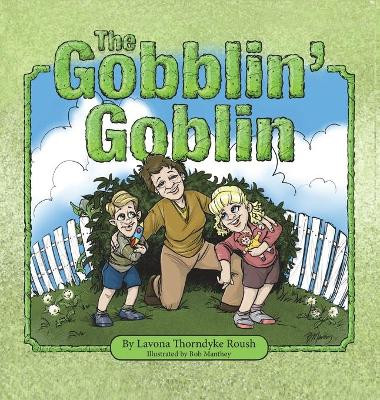 The Gobblin' Goblin by Lavona Thorndyke Roush 9781595985682