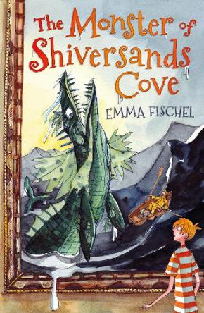 The Monster of Shiversands Cove by Emma Fischel