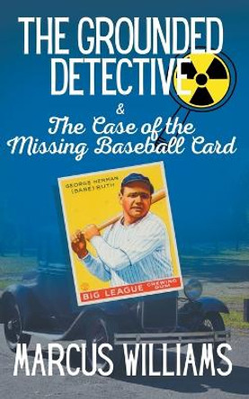 The Case of the Missing Baseball Card by Marcus Williams 9798215292853 The Case of the Missing Baseball Card by Marcus Williams 9798215292853