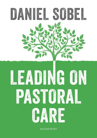 Leading on Pastoral Care by Daniel Sobel