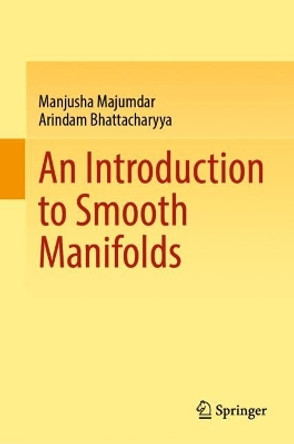 An Introduction to Smooth Manifolds by Manjusha Majumdar 9789819905645
