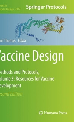 Vaccine Design: Methods and Protocols, Volume 3. Resources for Vaccine Development by Sunil Thomas 9781071618943