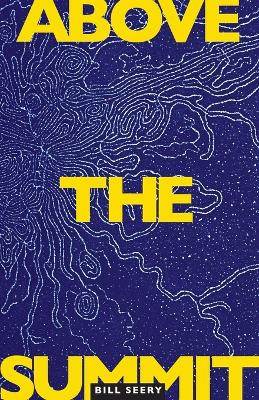 Above the Summit by William L Seery 9798988844303