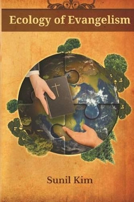 Ecology of Evangelism by Sunil Kim 9781609471033