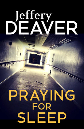 Praying for Sleep by Jeffery Deaver