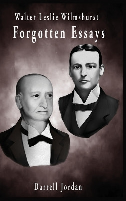 Walter Wilmshurst Forgotten Essays by Walter Wilmshurst 9798885560528