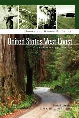 United States West Coast: An Environmental History by Adam M. Sowards 9781851099092