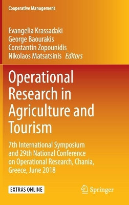 Operational Research in Agriculture and Tourism: 7th International Symposium and 29th National Conference on Operational Research, Chania, Greece, June 2018 by Evangelia Krassadaki 9783030387655