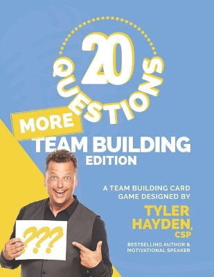 More Team Building 20: A Team Bulding Card Game by Tyler Hayden 9781897050507