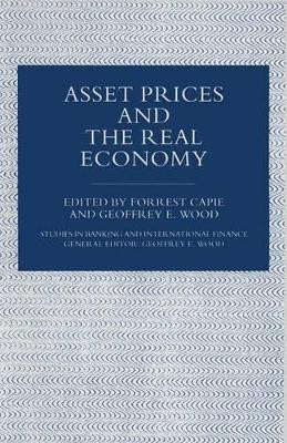 Asset Prices and the Real Economy by Forrest Capie 9781349254118