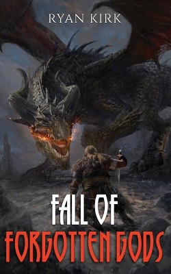 Fall of Forgotten Gods by Ryan Kirk 9781953692283