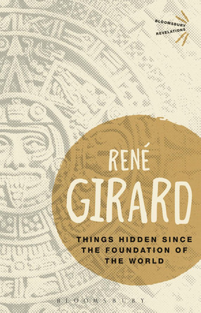 Things Hidden Since the Foundation of the World by Rene Girard