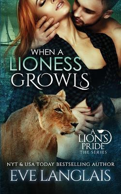 When A Lioness Growls by Eve Langlais 9781988328669