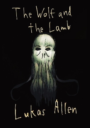 The Wolf and the Lamb by Lukas Allen 9798987502686