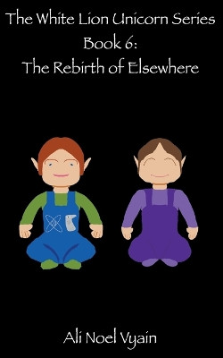 The Rebirth of Elsewhere by Ali Noel Vyain 9798223597940
