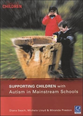 Supporting Children with Autism in Mainstream Schools by Diana Seach 9781841900551