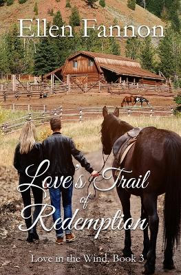 Love's Trail of Redemption by Ellen Fannon 9781962168830