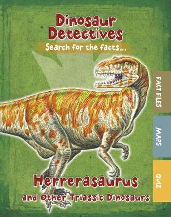 Herrerasaurus and Other Triassic Dinosaurs by Tracey Kelly