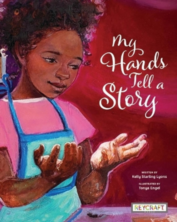 My Hands Tell a Story by Kelly Starling Lyons 9781478870623