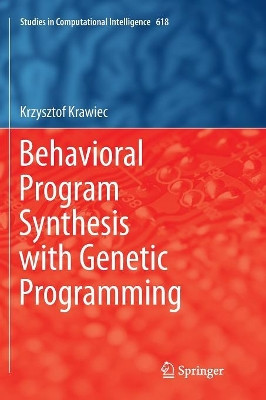 Behavioral Program Synthesis with Genetic Programming by Krzysztof Krawiec 9783319801711