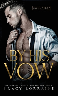By His Vow: A Billionaire Arranged Marriage Romance by Tracy Lorraine 9781917034616