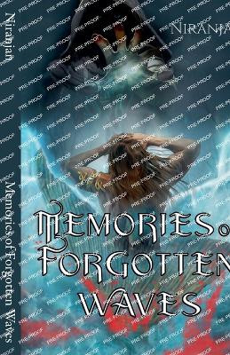 Memories of Forgotten Waves by Niranjan 9798224160419