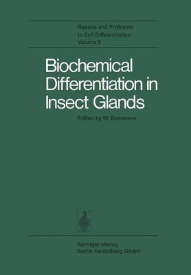Biochemical Differentiation in Insect Glands by W. Beermann 9783662216705