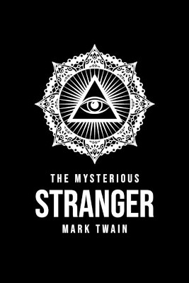 The Mysterious Stranger by Mark Twain 9781800609983