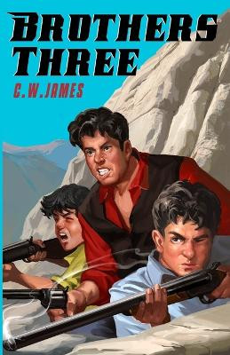 Brothers Three by C W James 9781736801352