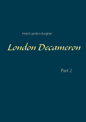 London Decameron by Heinz Landon-Burgher 9783749454716