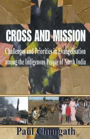 Cross and Mission by Paul Chungath 9788184651171