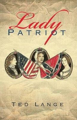 Lady Patriot by Ted Lange 9781490713144