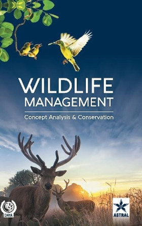 Wildlife Management: Concept, Analysis and Conservation by Amita Saxena 9789386071330