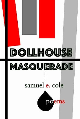 Dollhouse Masquerade by Samuel E Cole 9781925536430